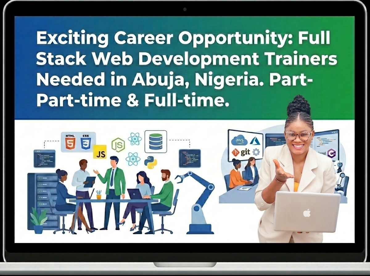 Full Stack Web Development Trainers Job Opening in Abuja, Nigeria