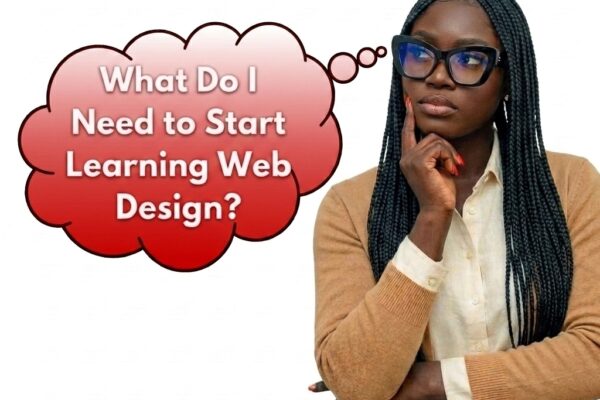 What Do I Need to Start Learning Web Design?