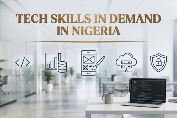 What Tech Skills Are Most In Demand in Nigeria Right Now?
