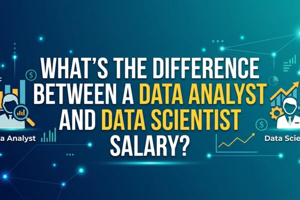 What's the Difference Between a Data Analyst and Data Scientist Salary?
