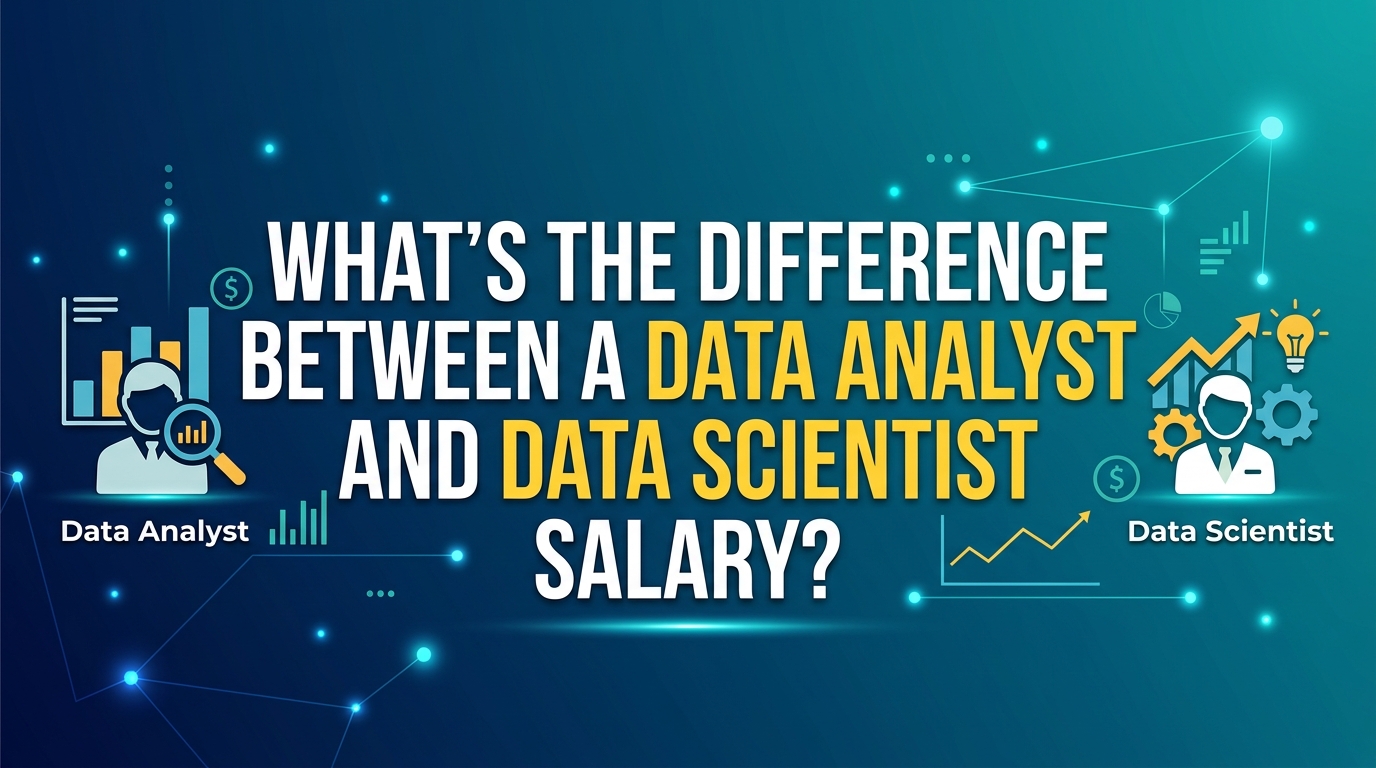 What's the Difference Between a Data Analyst and Data Scientist Salary?