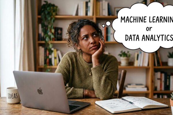 Should I Learn Machine Learning or Start With Data Analytics?