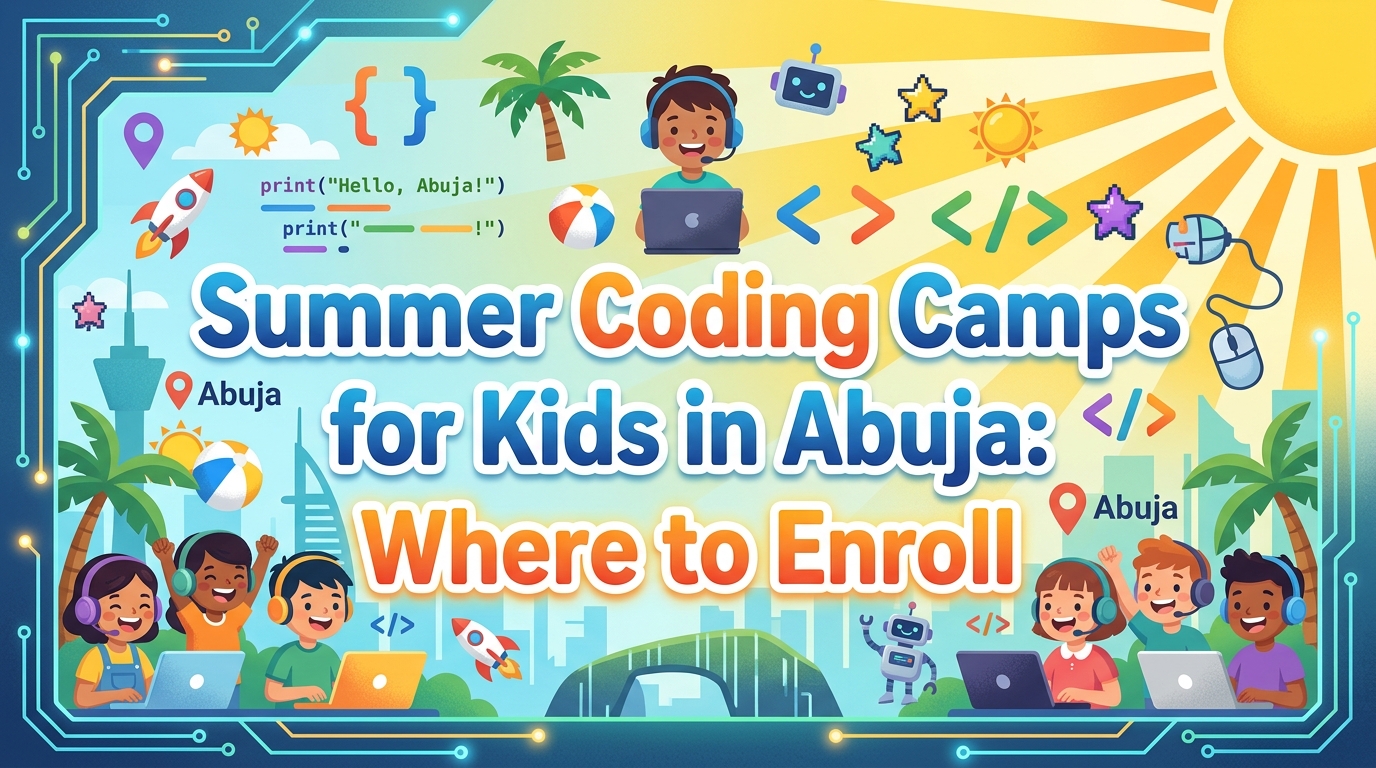 Summer Coding Camps for Kids in Abuja: Where to Enrol